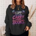 Women's I Lift So I Can Carry More Books Reader Weightlifting Sweatshirt Gifts for Her