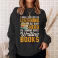 Writer Book Published Author Writers Men Women Sweatshirt Gifts for Her Writer Book Published Author Writers Men Women Sweatshirt Gifts for Her