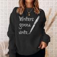 Writers Gonna Write Author Book Journalist Novelist Sweatshirt Gifts for Her Writers Gonna Write Author Book Journalist Novelist Sweatshirt Gifts for Her