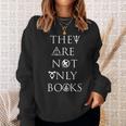 They Are Not Only Books Book Lover Sweatshirt Gifts for Her