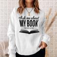 Ask Me About My Book Tshirt Published Author Writer Shirt Sweatshirt Gifts for Her