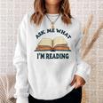Ask Me What I'm Reading Sweatshirt Gifts for Her
