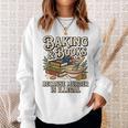 Baking And Books Because Murder Is Illegal Sarcastic Performance Sweatshirt Gifts for Her