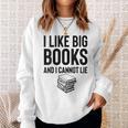 I Like Big Books And I Cannot Lie ShirtBookworm Book Lover Sweatshirt Gifts for Her
