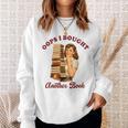 Book Lover Bookish Reading Squad Oops I Bought Another Book Sweatshirt Gifts for Her