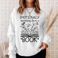 Book Lover Emotionally Recovering From A Book Sweatshirt Gifts for Her