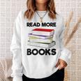Book Reading Books Librarian Read More Books Sweatshirt Gifts for Her