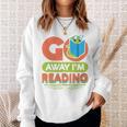 Book Reading Library Go Away Im Reading Sweatshirt Gifts for Her Book Reading Library Go Away Im Reading Sweatshirt Gifts for Her