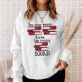 You Can Never Have Too Many Books Fan Avid Reader Bookaholic Sweatshirt Gifts for Her You Can Never Have Too Many Books Fan Avid Reader Bookaholic Sweatshirt Gifts for Her