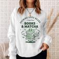 Books And Matcha Brewing Good Reads Matcha Tea Sweatshirt Gifts for Her