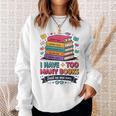 I Have Too Many Books Said No One Ever Reader Sweatshirt Gifts for Her