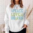 Books Peace Love Bookworm Book Nerd Book Lover Reading Sweatshirt Gifts for Her Books Peace Love Bookworm Book Nerd Book Lover Reading Sweatshirt Gifts for Her