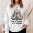 Books Are Like People Except Interesting Bookworm Reader Sweatshirt Gifts for Her