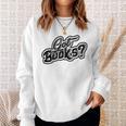 Got Books History And Literature Bookmark Reading Books Sweatshirt Gifts for Her
