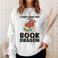 I Can't Hear You I Am a Book Dragon Reading Book Sweatshirt Gifts for Her