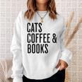 Cats Coffee And Books Sweatshirt Gifts for Her Cats Coffee And Books Sweatshirt Gifts for Her