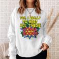 Comic Book Fan Reader I Need All These Comic Books Sweatshirt Gifts for Her