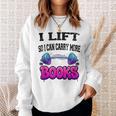 Cool Lift So I Can Carry More Books Reader Workout Saying Sweatshirt Gifts for Her