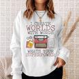 I Create Worlds Of Words Writer Novel Author Book Writing Sweatshirt Gifts for Her