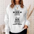 Drink Good Coffee Read Good Books Daily Ritual Sweatshirt Gifts for Her