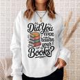 Did You Even Return Your Books Librarian Library Sweatshirt Gifts for Her