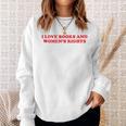 Feminism Feminist Book Lover I Love Books And Women's Rights Sweatshirt Gifts for Her