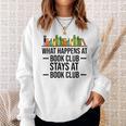 What Happens At Book Club Stay At Book Club Women Sweatshirt Gifts for Her What Happens At Book Club Stay At Book Club Women Sweatshirt Gifts for Her