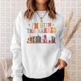 I'm With The Banned Book Readers I Read Banned Books Sweatshirt Gifts for Her