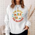 I'm With The Banned Books I Survived Reading Banned Books Sweatshirt Gifts for Her
