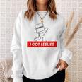 I Got Issues Comic Books Geeks Nerds Sweatshirt Gifts for Her