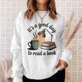 It's A Good Day To Read A Book Sweatshirt Gifts for Her