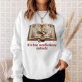 It’s Too Nonfictiony Outside Fantasy Fictional Book Lover Sweatshirt Gifts for Her It’s Too Nonfictiony Outside Fantasy Fictional Book Lover Sweatshirt Gifts for Her