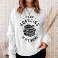 It's Not Hoarding If It's Books Book Lover Reading Sweatshirt Gifts for Her