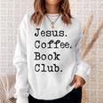 Jesus Coffee Book Club Christian Mom Life Faith God Si Sweatshirt Gifts for Her