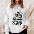 Just One More Chapter Book Skeleton Reading Books Sweatshirt Gifts for Her