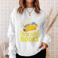 Let's Taco About Books Mexican Pun Bookworm Premium Tri-Blend Sweatshirt Gifts for Her