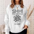 The Librarian Is Here Library Book Reading Books Bibliophile Sweatshirt Gifts for Her