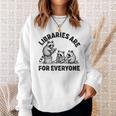 Libraries Are For Everyone Read Banned Book Librarian Reader Sweatshirt Gifts for Her