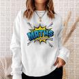 Maths Is My Superpower Comic Book Style Sweatshirt Gifts for Her