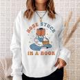 Nose Stuck In A Book Book Lover Sweatshirt Gifts for Her