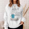 I Like To Party And By Party I Mean Read Books T-Shirt Sweatshirt Gifts for Her I Like To Party And By Party I Mean Read Books T-Shirt Sweatshirt Gifts for Her