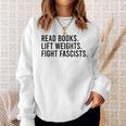 Read Books Lift Weights Fight Fascists Reading Activism Sweatshirt Gifts for Her Read Books Lift Weights Fight Fascists Reading Activism Sweatshirt Gifts for Her