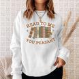 Read To Me You Peasant Book Lover Bookish Baby Sweatshirt Gifts for Her