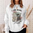 Reading Book Lover Bookish I Like Books More Than People Sweatshirt Gifts for Her