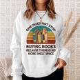 Reading-Shirt One Does Not Stop Buying Books Bookworm Sweatshirt Gifts for Her Reading-Shirt One Does Not Stop Buying Books Bookworm Sweatshirt Gifts for Her