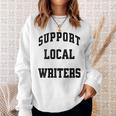 Support Local Author Read Independent Writers Indie Books Sweatshirt Gifts for Her