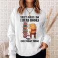 That's What I Do Read Books And I Forget Things Bear Reading Sweatshirt Gifts for Her That's What I Do Read Books And I Forget Things Bear Reading Sweatshirt Gifts for Her