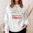 In All History It's Never Good Guys Banning Books Reading Sweatshirt Gifts for Her In All History It's Never Good Guys Banning Books Reading Sweatshirt Gifts for Her