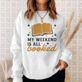 MY WEEKEND IS ALL BOOKED Reading Books Reader Meme Sweatshirt Gifts for Her