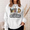 Wild About Reading Reading Books And Bookworm Library Day Sweatshirt Gifts for Her Wild About Reading Reading Books And Bookworm Library Day Sweatshirt Gifts for Her